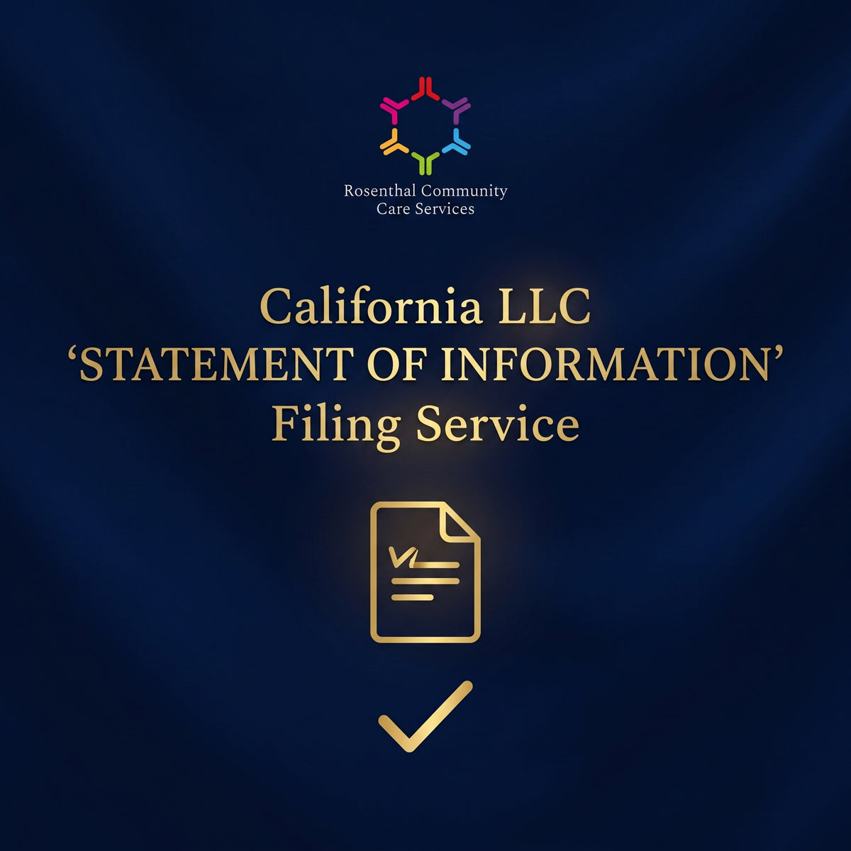 California LLC 'STATEMENT OF INFORMATION' Filing Service Rosenthal Community Care Services LLC