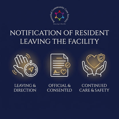Notification of Resident Leaving the Facility Rosenthal Community Care Services