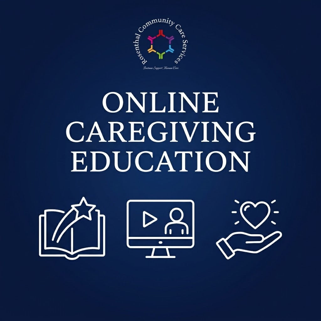Online Caregiving Education Rosenthal Community Care Services